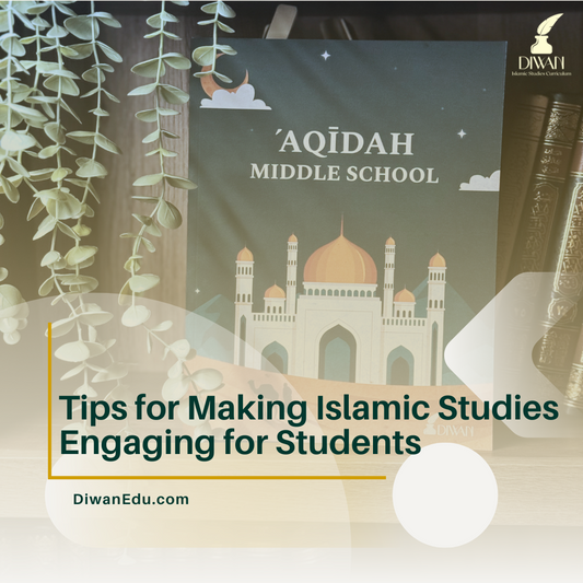 Tips for Making Islamic Studies Engaging for Students